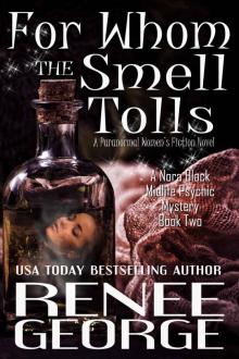 For Whom the Smell Tolls: A Paranormal Women's Fiction Novel (A Nora Black Midlife Psychic Mystery Book 2) Read online