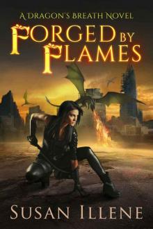 Forged by Flames: Book 3 (Dragon's Breath Series) Read online