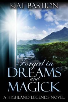 Forged in Dreams and Magick hl-1 Read online