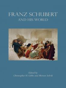 Franz Schubert and His World Read online