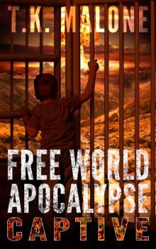 Free World Apocalypse Series (Book 3): Captive Read online