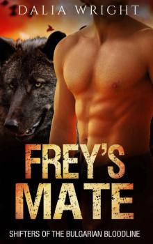 FREY'S MATE (Shifters of the Bulgarian Bloodline Book 3)