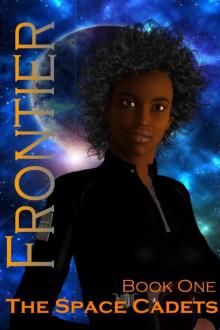 Frontier: Book One - The Space Cadets Read online