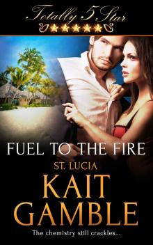 Fuel to the Fire Read online