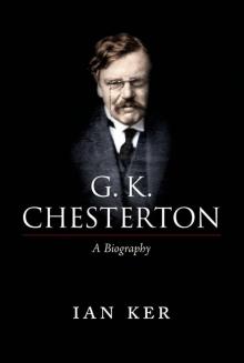 G. K. Chesterton:A Biography Read online