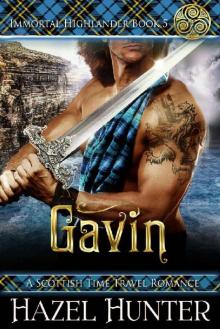 Gavin (Immortal Highlander Book 5): A Scottish Time Travel Romance Read online