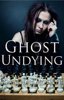 Ghost Undying Read online