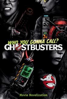 Ghostbusters Movie Novelization Read online