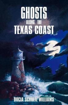 Ghosts along the Texas Coast