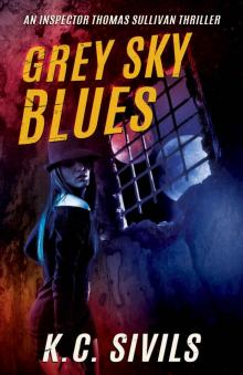 Grey Sky Blues_An Inspector Thomas Sullivan Thriller Read online