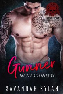Gunner (The Bad Disciples MC Book 1) Read online