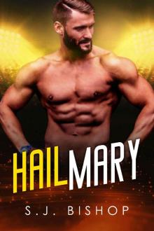 Hail Mary: A Second Chance Romance (Bad Ballers Book 3) Read online