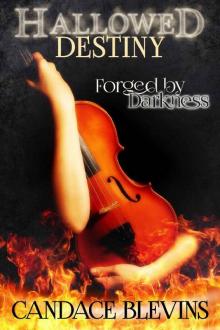 Hallowed Destiny - Forged by Darkness Read online