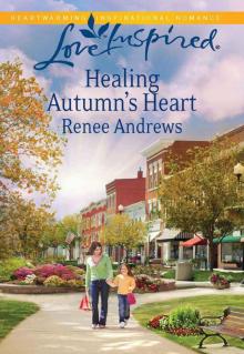 Healing Autumn's Heart (Love Inspired) Read online