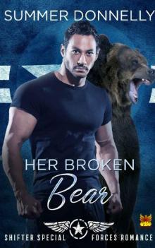 Her Broken Bear: Shifter Special Forces Read online