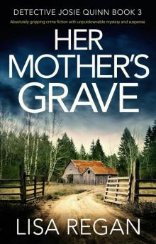 Her Mother’s Grave_Absolutely gripping crime fiction with unputdownable mystery and suspense Read online