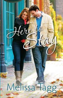 Here to Stay (Where Love Begins Book #2) Read online