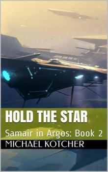 Hold the Star: Samair in Argos: Book 2 Read online