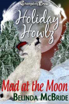 Holiday Howlz Mad At The Moon Read online