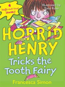 Horrid Henry Tricks the Tooth Fairy Read online