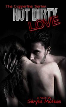 Hot Dirty Love (Copperline #5) Read online