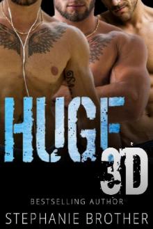 HUGE 3D: A MFMM MENAGE STEPBROTHER ROMANCE (HUGE SERIES Book 5) Read online