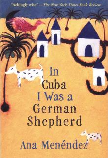 In Cuba I Was a German Shepherd Read online