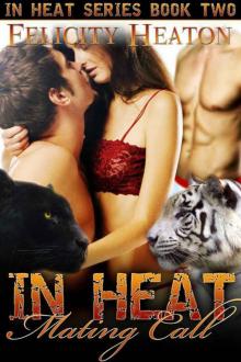 In Heat: Mating Call (In Heat Shapeshifter Romance Series #2) Read online