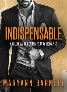 INDISPENSABLE: Part 1: A Billionaire Romance Read online