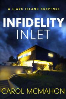 Infidelity Inlet: A Liars Island Suspense