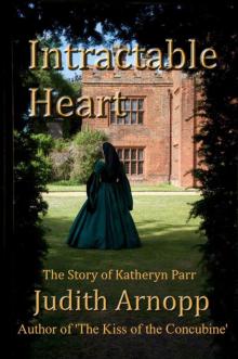 Intractable Heart: A story of Katheryn Parr Read online