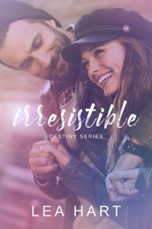 Irresistible (Destiny Series Book 1) Read online