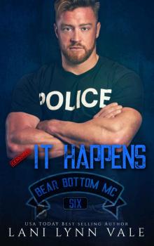 It Happens (The Bear Bottom Guardians MC Book 6)