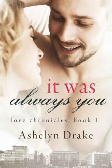 It Was Always You (Love Chronicles Book 1) Read online