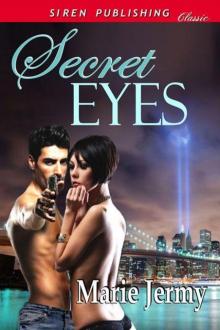 Jermy, Marie - Secret Eyes (Siren Publishing Classic) Read online