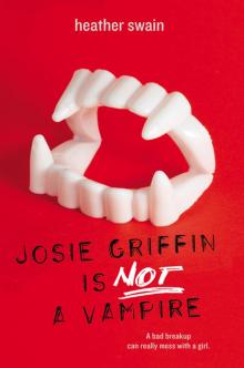 Josie Griffin Is Not a Vampire Read online
