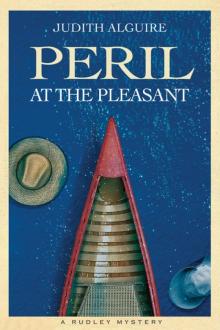 Judith Alguire - Rudley 04 - Peril at the Pleasant Read online