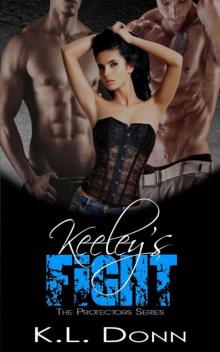 Keeley's Fight (The Protectors Series) Read online