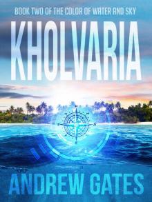 Kholvaria (The Color of Water and Sky Book 2) Read online