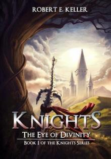 Knights: Book 01 - The Eye of Divinity Read online