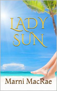 Lady Sun: Marni MacRae Read online