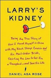 Larry's Kidney, Being the True Story of How I Found Myself in China Read online
