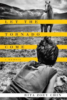 Let the Tornado Come: A Memoir