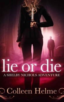 Lie or Die: A Shelby Nichols Adventure Read online