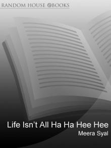 Life Isn't All Ha Ha Hee Hee Read online