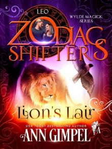 Lion's Lair: A Zodiac Shifters Paranormal Romance: Leo (Wylde Magick Book 2) Read online