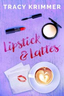 Lipstick & Lattes Read online