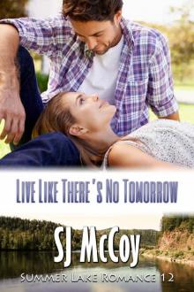 Live Like There's No Tomorrow (Summer Lake Book 12) Read online