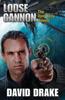 Loose Cannon: The Tom Kelly Novels Read online