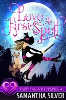 Love at First Spell: A Witch Cozy Mystery (Fairy Falls Mystery Book 1) Read online